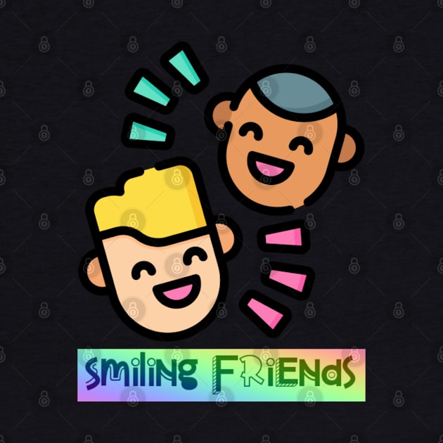 Smiling Friends by Flossy